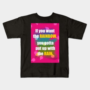 Rainbow Motivational Quote Design Gift Kids T-Shirt